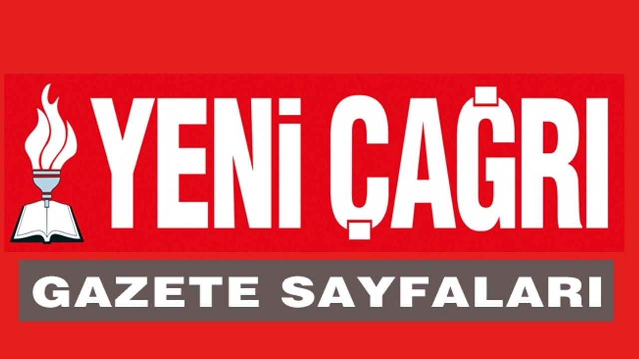 Yeni Çağrı Gazetesi 24 Haziran 2021 Perşembe Tarihli Gazete Sayfaları