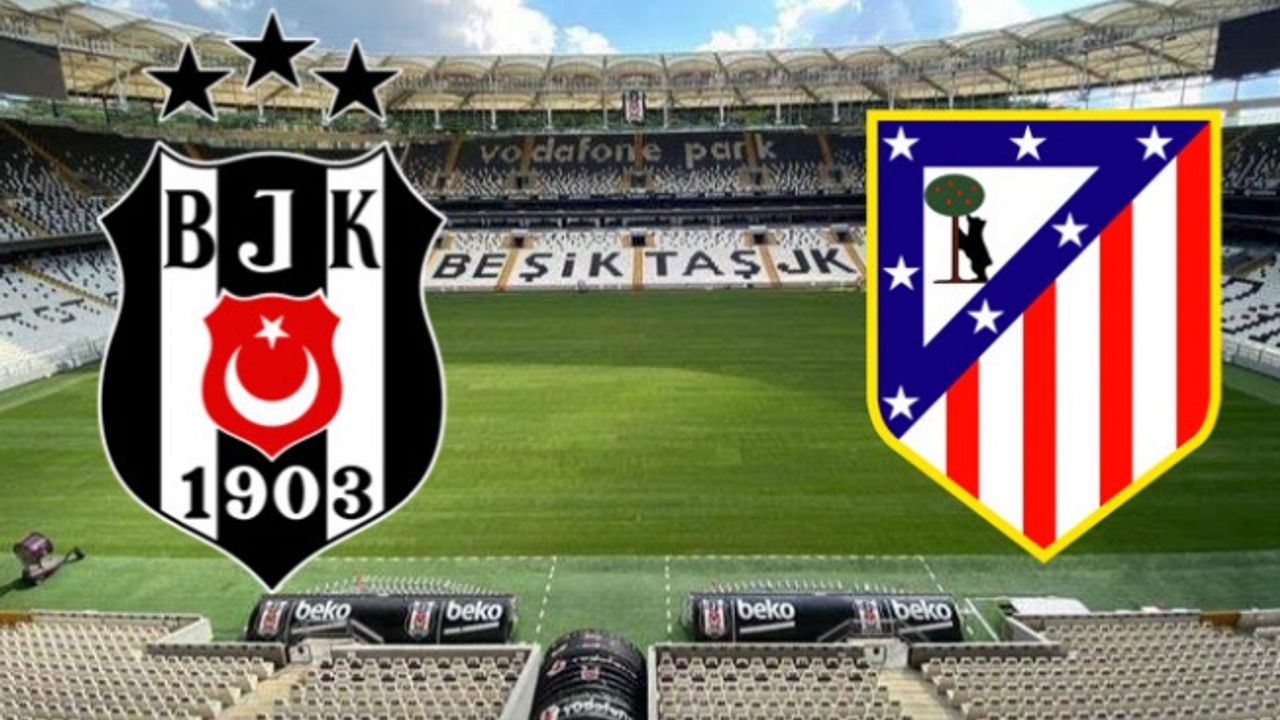 Beşiktaş, deprem bölgesine destek kapsamında yarın Atletico Madrid ile karşılaşacak