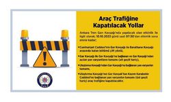 Ankara'da yarın bazı yollar trafiğe kapatılacak