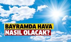 Kurban Bayramında hava nasıl olacak?