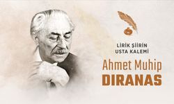 Lirik şiirin usta kalemi: Ahmet Muhip Dıranas