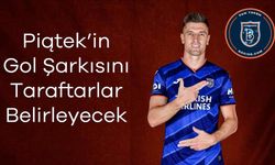 Piatek'in ilk gol şarkısını, RAMS Başakşehir taraftarı belirleyecek