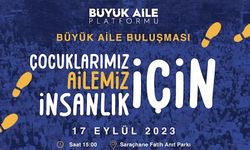 İstanbul'da sivil toplum kuruluşları "Büyük Aile Buluşması" düzenleyecek