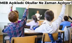MEB Resmen Açıkladı: Okullar Erken Açılacak, Ders Saatleri Değişecek