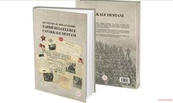 İletişim Başkanlığından "110. Yılında Şu Boğaz Harbi: Tarihi Belgelerle Çanakkale Destanı" kitabı