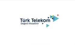 Türk Telekom'dan son 10 yılın en güçlü birinci çeyrek performansı