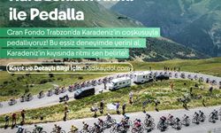 Trabzon’da ilk kez Gran Fondo Bisiklet Yarışı düzenleniyor