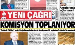 Yeni Çağrı Gazetesi'nin 2 Ağustos 2025 Cumartesi Tarihli Gazete Sayfaları