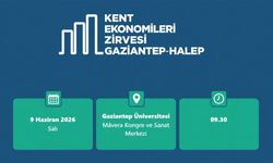 'AA Kent Ekonomileri Zirvesi' Gaziantep'te Türkiye-Suriye iş dünyasını bir araya getirecek