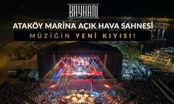 Ataköy Marina Açık Hava Sahnesi Kapılarını Açıyor!