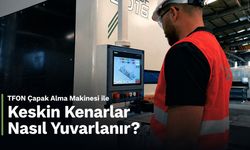 TFON Çapak Alma Makinesi ile Keskin Kenarlar Nasıl Yuvarlanır?