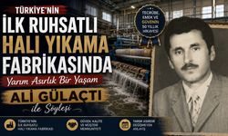 Türkiye’nin İlk Ruhsatlı Halı Yıkama Fabrikasında Yarım Asırlık Bir Yaşam: Ali Gülaçtı ile Söyleşi