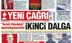Yeni Çağrı Gazetesi'nin 22 Eylül 2026 Salı Tarihli Gazete Sayfaları