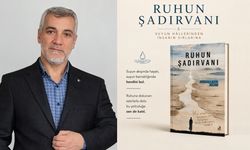 Ruhları serinleten kitap “Ruhun Şadırvanı” çıktı
