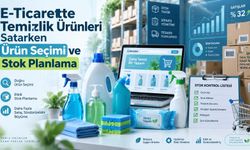 E-Ticarette Temizlik Ürünleri Satarken Ürün Seçimi ve Stok Planlama