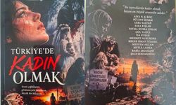 "TÜRKİYE 'DE KADIN OLMAK " Derleme Kitabı ÇIKTI!