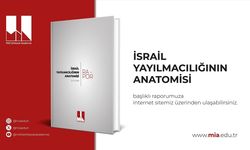 Milli İstihbarat Akademisi 'İsrail Yayılmacılığının Anatomisi' raporunu yayımladı