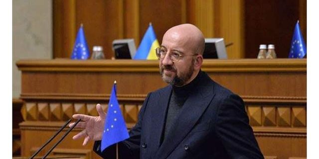 Michel: "Ukrayna olmadan güvenli bir Avrupa düşünmek imkansızdır"