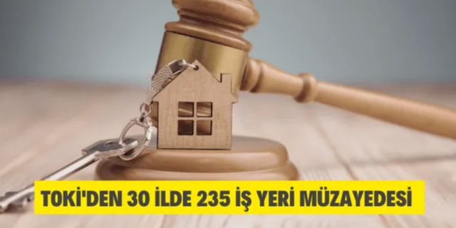 TOKİ'den 30 İlde 235 İş Yeri Müzayedesi