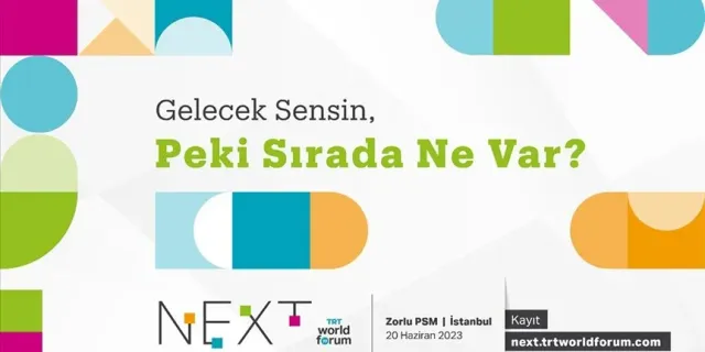 Gençler, "NEXT by TRT World Forum"da bir araya gelecek