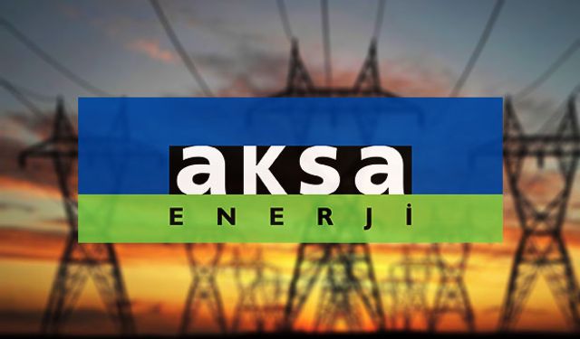 Aksa Enerji, yılın ilk yarısında FAVÖK marjını yüzde 22 seviyesinin üzerine çıkardı