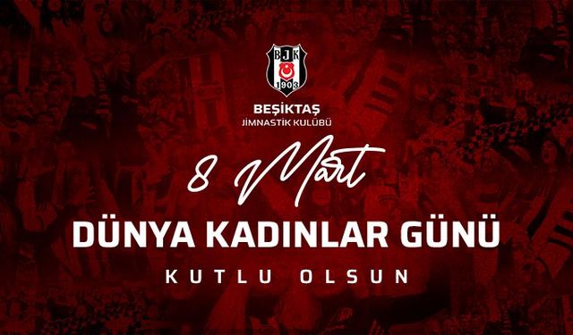 Süper Lig'in İstanbul takımlarından "8 Mart Dünya Kadınlar Günü" mesajları