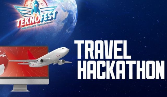 TEKNOFEST TravelX Ideathon Yarışması'na başvurular devam ediyor