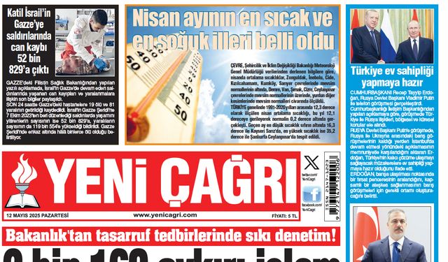 Yeni Çağrı Gazetesi'nin 12 Mayıs 2025 Pazartesi Tarihli Gazete Sayfaları