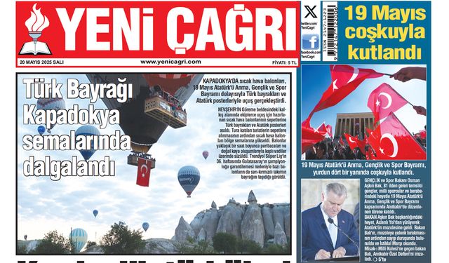 Yeni Çağrı Gazetesi'nin 20 Mayıs 2025 Salı Tarihli Gazete Sayfaları