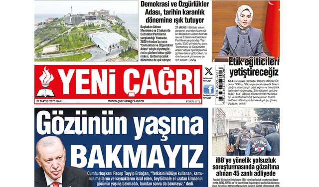 Yeni Çağrı Gazetesi'nin 27 Mayıs 2025 Salı Tarihli Gazete Sayfaları