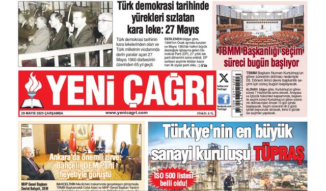Yeni Çağrı Gazetesi'nin 28 Mayıs 2025 Çarşamba Tarihli Gazete Sayfaları