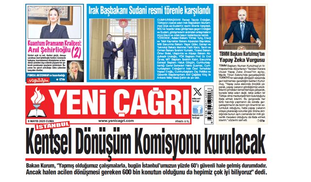 Yeni Çağrı Gazetesi'nin 9 Mayıs 2025 Cuma Tarihli Gazete Sayfaları