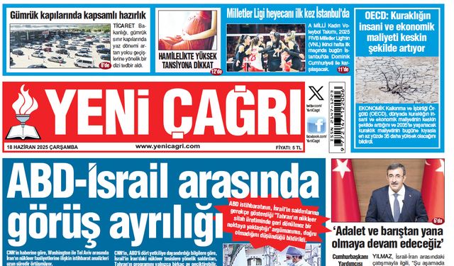 Yeni Çağrı Gazetesi'nin 18 Haziran 2025 Çarşamba Tarihli Gazete Sayfaları