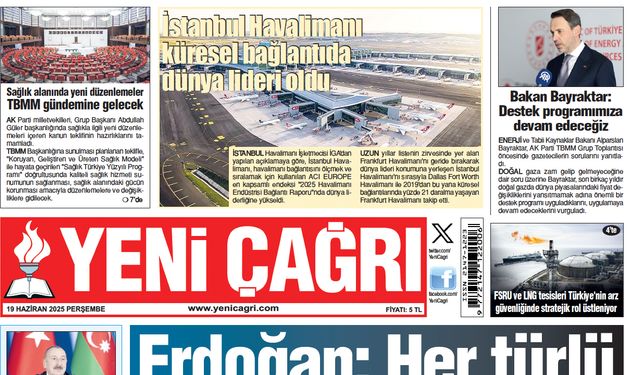 Yeni Çağrı Gazetesi'nin 19 Haziran 2025 Perşembe Tarihli Gazete Sayfaları