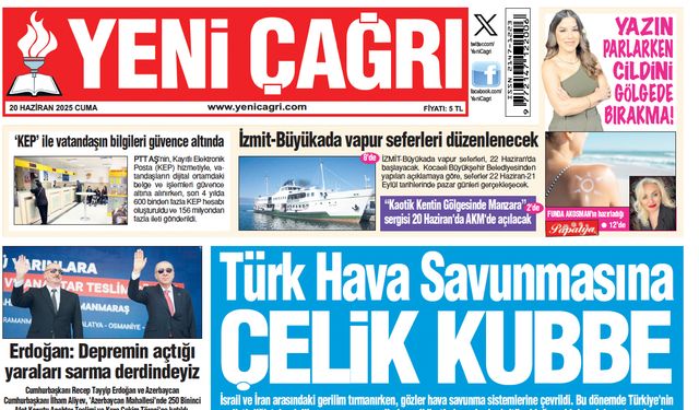 Yeni Çağrı Gazetesi'nin 20 Haziran 2025 Cuma Tarihli Gazete Sayfaları