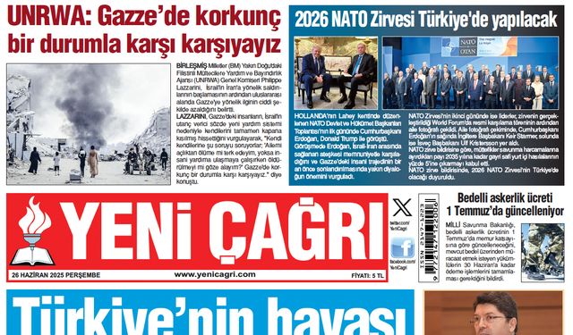 Yeni Çağrı Gazetesi'nin 26 Haziran 2025 Perşembe Tarihli Gazete Sayfaları