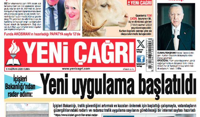 Yeni Çağrı Gazetesi'nin 6 Haziran 2025 Cuma Tarihli Gazete Sayfaları