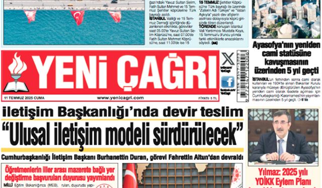 Yeni Çağrı Gazetesi'nin 11 Temmuz 2025 Cuma Tarihli Gazete Sayfaları