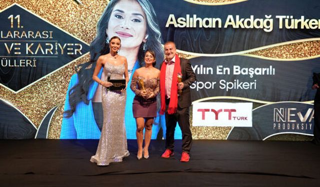 BURHAN AKDAĞ VE KIZI ASLIHAN AKDAĞ TÜRKER AYNI GECEDE ÖDÜL ALDI..