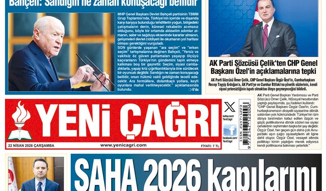 Yeni Çağrı Gazetesi'nin 22 Nisan 2026 Çarşamba Tarihli Gazete Sayfaları