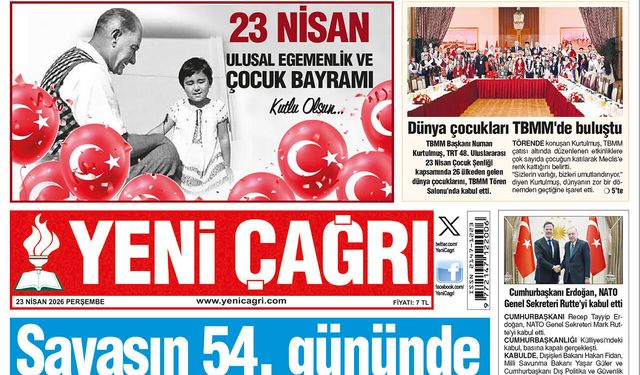 Yeni Çağrı Gazetesi'nin 23 Nisan 2026 Perşembe Tarihli Gazete Sayfaları