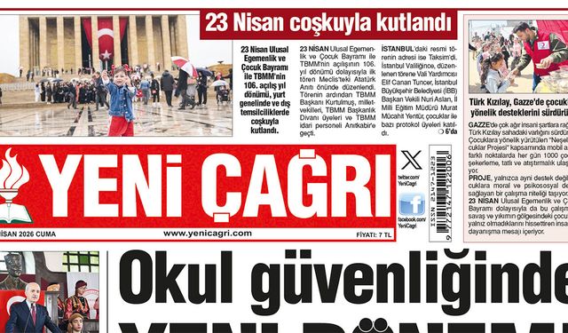 Yeni Çağrı Gazetesi'nin 24 Nisan 2026 Cuma Tarihli Gazete Sayfaları
