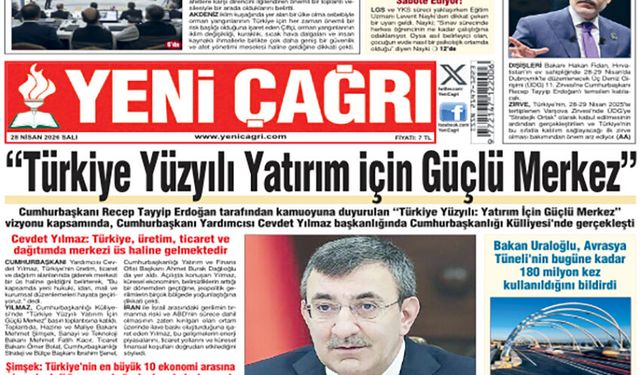 Yeni Çağrı Gazetesi'nin 28 Nisan 2026 Salı Tarihli Gazete Sayfaları