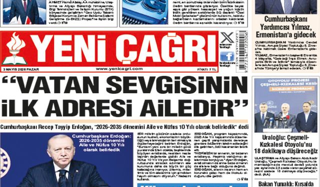 Yeni Çağrı Gazetesi'nin 3 Mayıs 2026 Pazar Tarihli Gazete Sayfaları