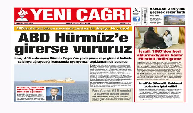 Yeni Çağrı Gazetesi'nin 5 Mayıs 2026 Salı Tarihli Gazete Sayfaları