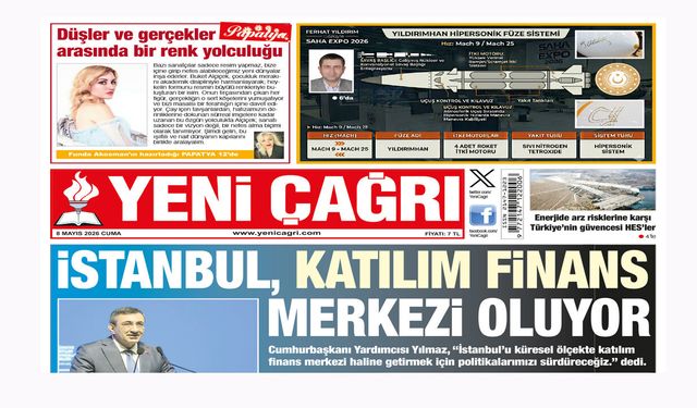 Yeni Çağrı Gazetesi'nin 8 Mayıs 2026 Cuma Tarihli Gazete Sayfaları