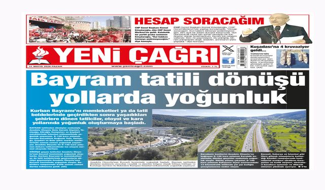Yeni Çağrı Gazetesi'nin 31 Mayıs 2026 Pazar Tarihli Gazete Sayfaları