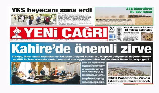 Yeni Çağrı Gazetesi'nin 22 Haziran 2026 Pazartesi Tarihli Gazete Sayfaları