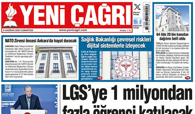 Yeni Çağrı Gazetesi'nin 06 Haziran 2026 Cumartesi Tarihli Gazete Sayfaları