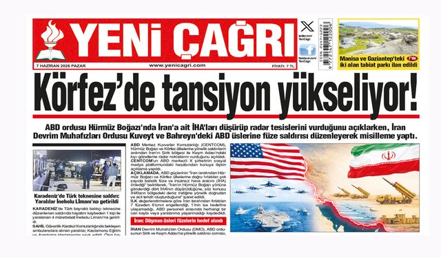 Yeni Çağrı Gazetesi'nin 07 Haziran 2026 Pazar Tarihli Gazete Sayfaları